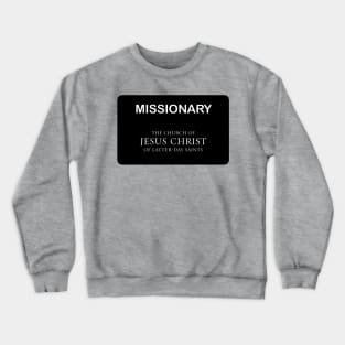 Missionary Badge Crewneck Sweatshirt